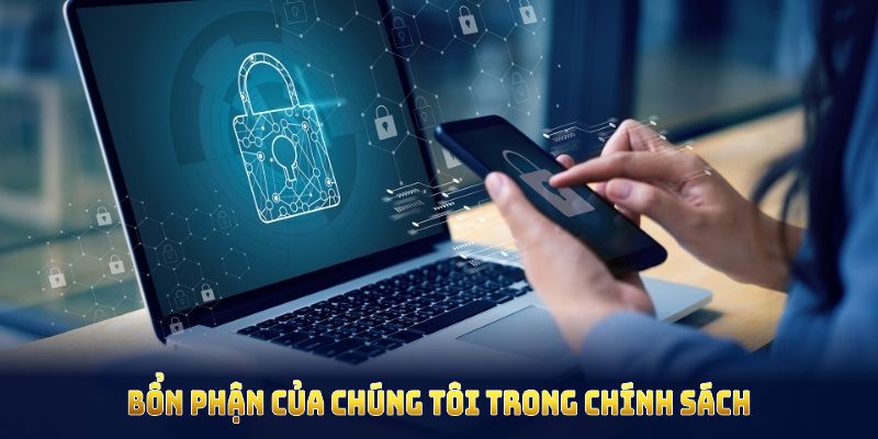 Bổn phận của chúng tôi trong chính sách bảo mật OK9