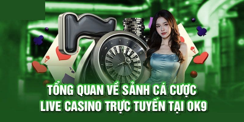 Sơ bộ những thông tin bạn cần biết khi đến sảnh live 