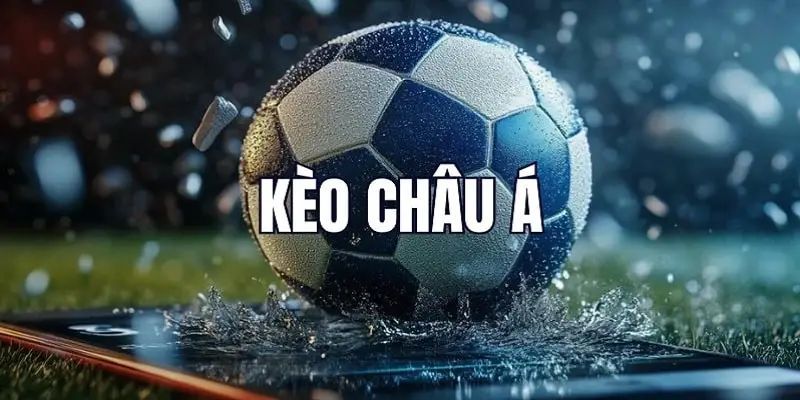 Kèo châu Á với đa dạng tỷ lệ cược hấp dẫn