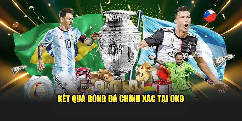 Kết quả bóng đá chính xác tại OK9