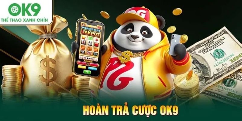 Sẵn sàng nhận hoàn cược từ nhà cái