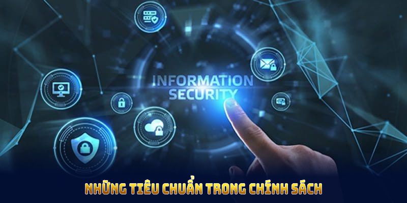 Những tiêu chuẩn trong chính sách bảo mật OK9